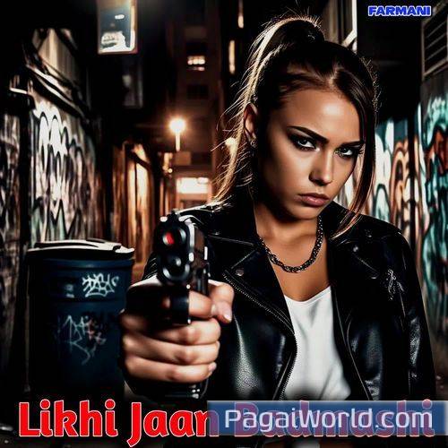 Likhi Jaan Badmashi Likhi Jaan Badmashi Poster