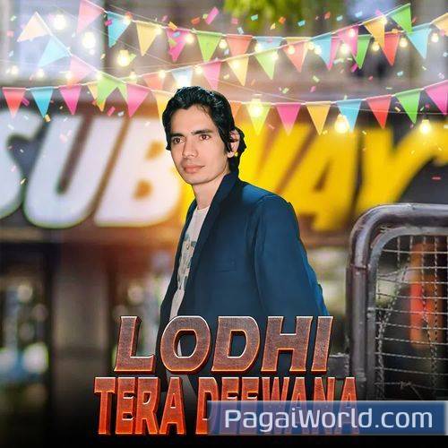 Lodhi Tera Deewana Lodhi Tera Deewana Poster