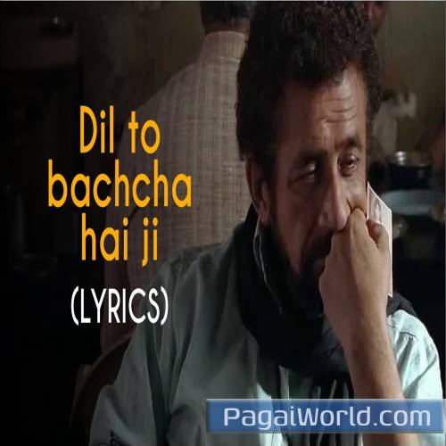 Ly Dil Toh Bachcha Hai Ji Poster