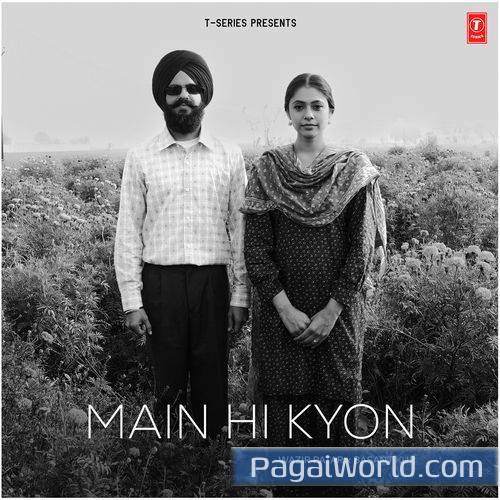 Main Hi Kyon Main Hi Kyon Poster