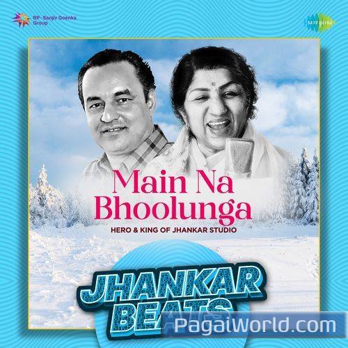 Main Na Bhoolunga   Jhankar Beats Poster