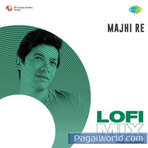 Majhi Re Lofi Mix Majhi Re Lofi Mix Poster