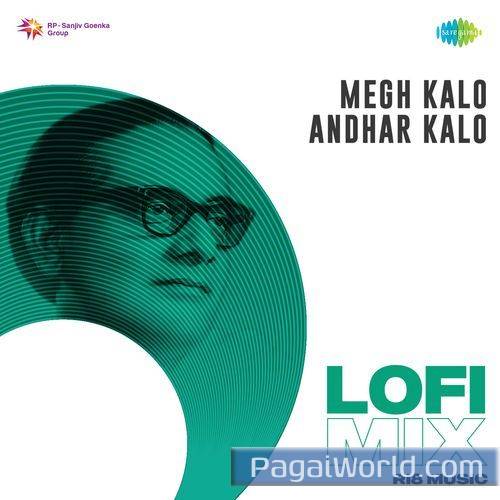 Megh Kalo Andhar Kalo Lofi Mix Megh Kalo Andhar Kalo Lofi Mix Poster