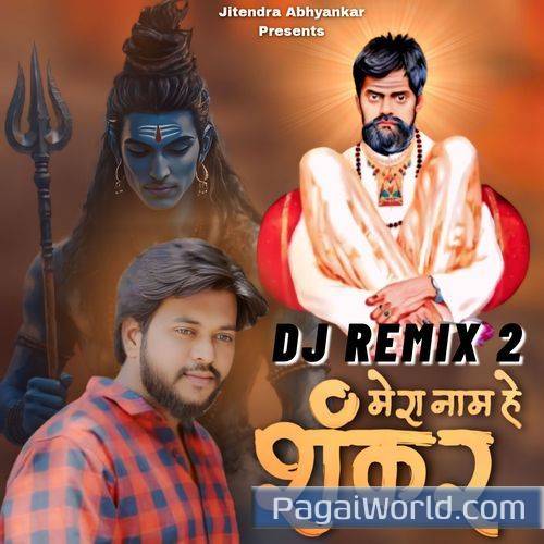 Mera Naam Hain Shankar DJ REMIX 2 Mera Naam Hain Shankar DJ REMIX 2 Poster