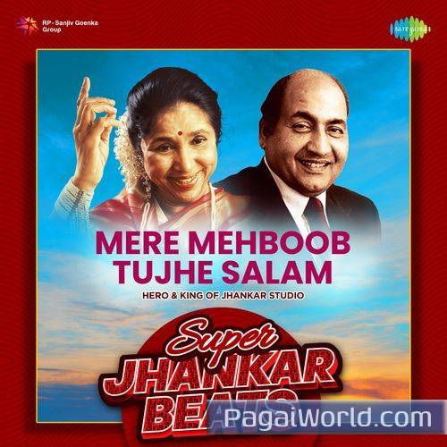 Mere Mehboob Tujhe Salam   Super Jhankar Beats Poster
