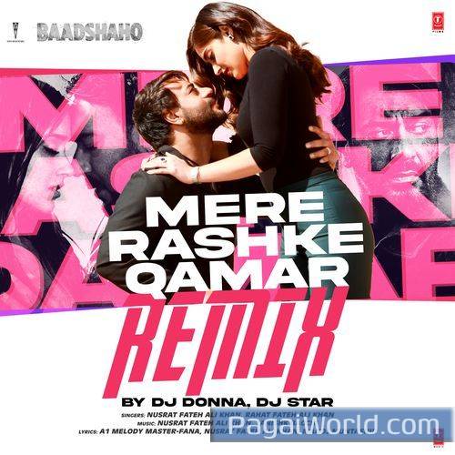 Mere Rashke Qamar RemixRemix By Dj DonnaDj Star Poster