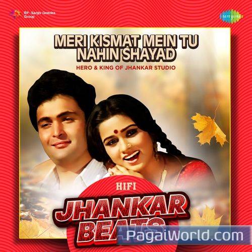Meri Kismat Mein Tu Nahin Shayad   HiFi Jhankar Beats Poster