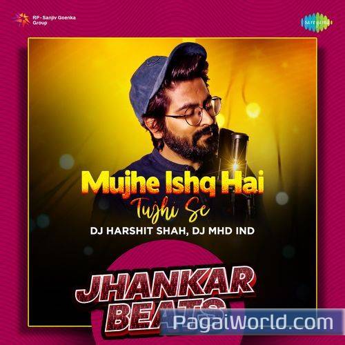 Mujhe Ishq Hai Tujhi Se   Jhankar Beats Poster