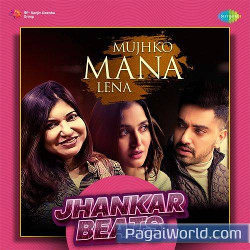 Mujhko Mana Lena   Jhankar Beats Poster