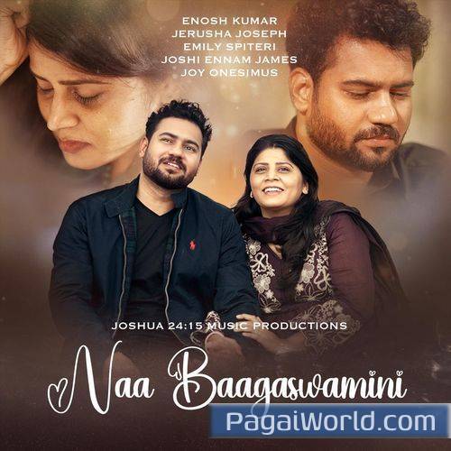 Naa Baagaswamini feat Enosh Kumar Joy Onesimus Jerusha Joseph Emily Spiteri Naa Baagaswamini feat Enosh Kumar Joy Onesimus Jerusha Joseph Emily Spiteri Poster