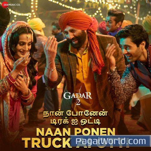 Naan Ponen Truck Ai Otti Gadar 2 Naan Ponen Truck Ai Otti Gadar 2 Poster