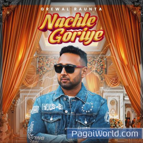 Nachle Goriye Nachle Goriye Poster