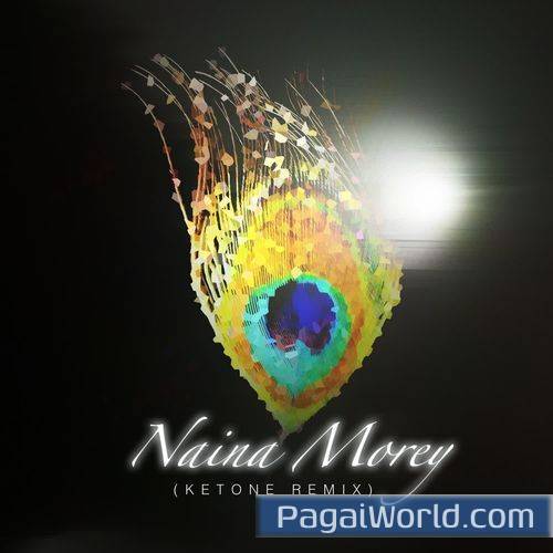 Naina Morey KETONE Remix Poster