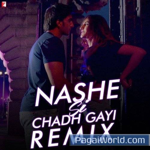 Nashe Si Chadh Gayi Remix Poster
