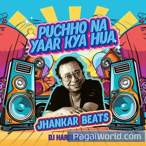 Puchho Na Yaar Kya Hua Jhankar Beats Poster