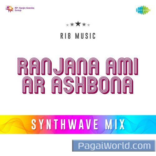 Ranjana Ami Ar Ashbona Synthwave Mix Ranjana Ami Ar Ashbona Synthwave Mix Poster