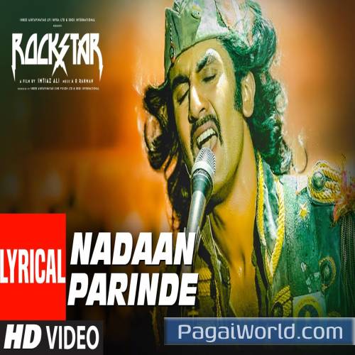 Rockstar Nadaan Parinde Ranbir. Poster