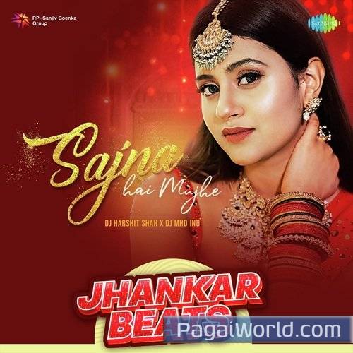 Sajna Hai Mujhe   Jhankar Beats Poster
