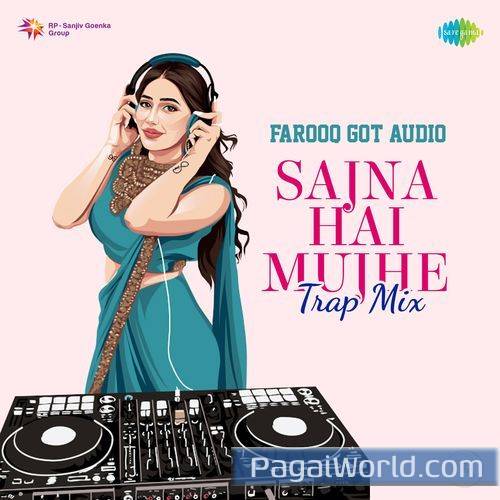 Sajna Hai Mujhe   Trap Mix Poster
