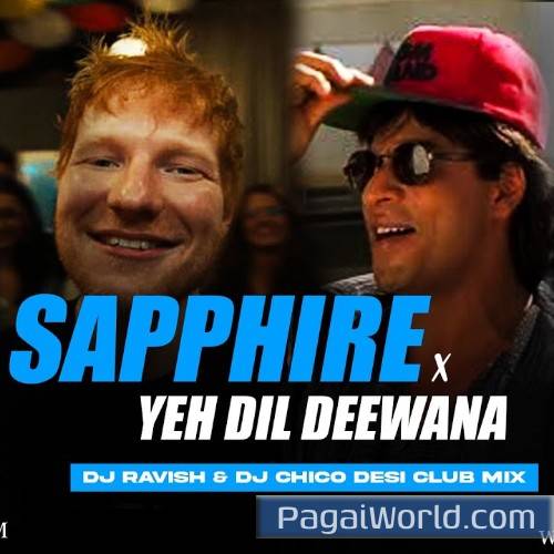 Sapphire X Yeh Dil Deewana (Desi Club Mix) Sapphire X Yeh Dil Deewana (Desi Club Mix) Poster