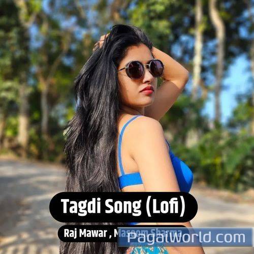 Tagdi Song Lofi Tagdi Song Lofi Poster