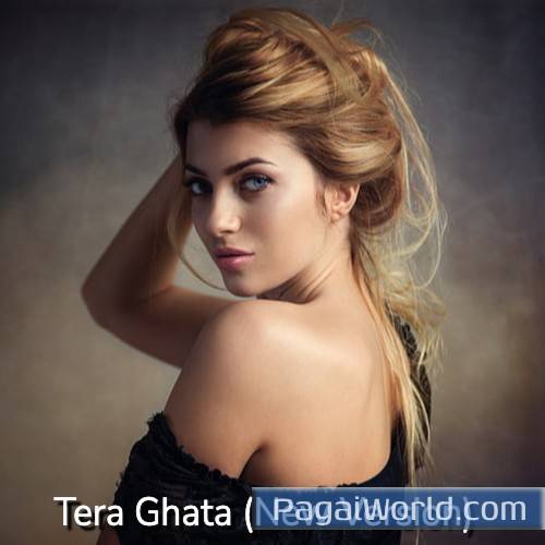 Tera Ghata (New Version) Poster