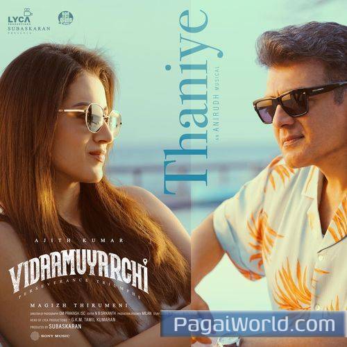 Thaniye From Vidaamuyarchi Thaniye From Vidaamuyarchi Poster