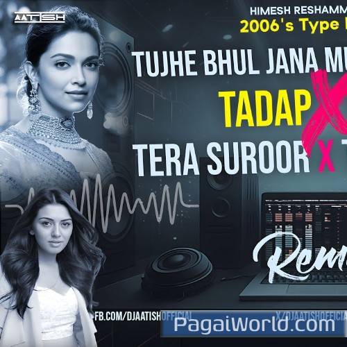 Tujhe Bhool Jana Jana X Tadap X Tanhaiyan X Suroor Poster