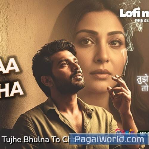 Tujhe Bhulna To Chaha Poster