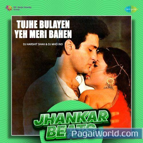 Tujhe Bulayen Yeh Meri Bahen   Jhankar Beats Poster