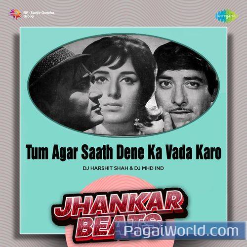 Tum Agar Saath Dene Ka Vada Karo   Jhankar Beats Poster