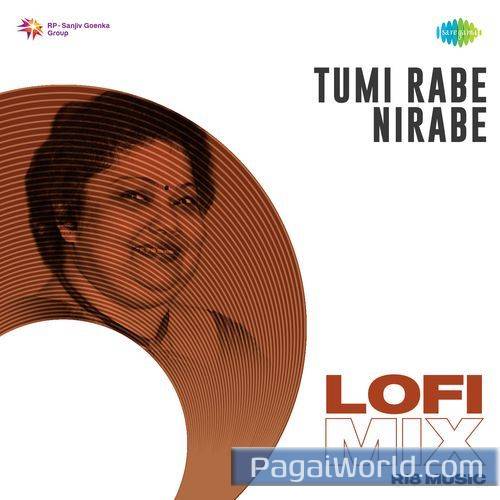 Tumi Rabe Nirabe   Lofi Mix Poster