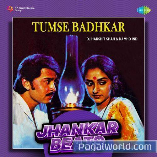 Tumse Badhkar   Jhankar Beats Poster