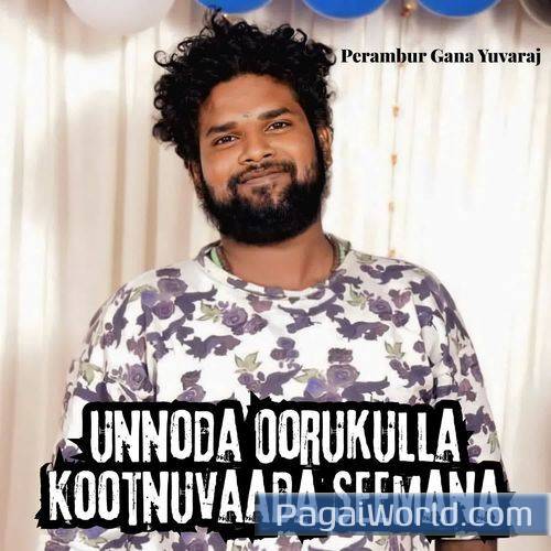 Unnoda Oorukulla Kootnuvaada Seemana Unnoda Oorukulla Kootnuvaada Seemana Poster