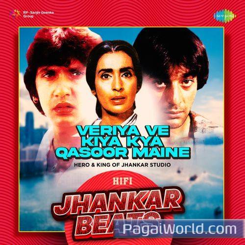 Veriya Ve Kiya Kya Qasoor Maine   HiFi Jhankar Beats Poster
