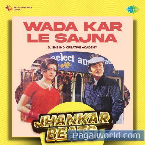Wada Kar Le Sajna Jhankar Beats Poster