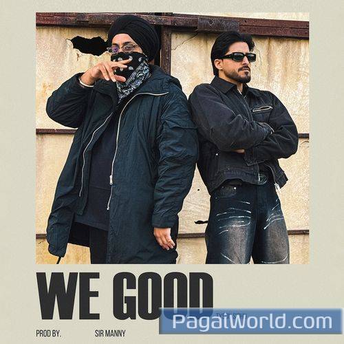 We Good We Good Poster