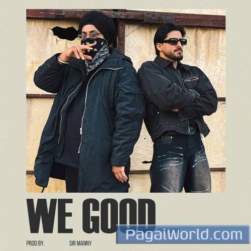 WE GOOD WE GOOD Poster