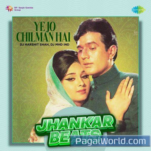 Ye Jo Chilman Hai   Jhankar Beats Poster