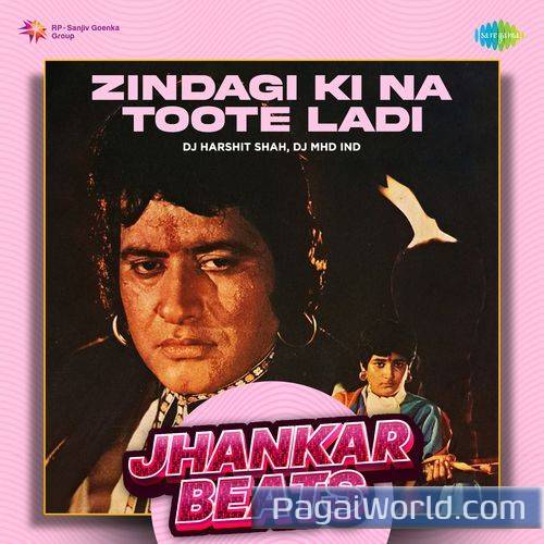 Zindagi Ki Na Toote Ladi   Jhankar Beats Poster