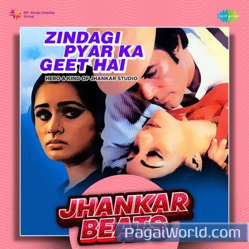 Zindagi Pyar Ka Geet Hai   Jhankar Beats Poster