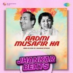 Aadmi Musafir Hai   Jhankar Beats