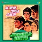 Ae Mere Zohra Jabeen Jhankar Beats