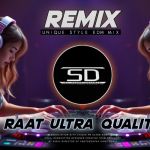 Ajj Ki Raat Remix Ultra Quality