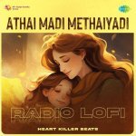 Athai Madi Methaiyadi   Radio Lofi