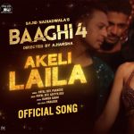 Baaghi 4 Akeli Laila Tiger