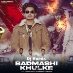 Badmashi Khulke Dj Remix