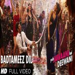 Badtameez Dil Full Hd Yeh.