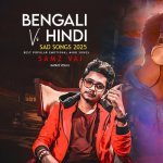 Bengali Vs Hindi (Mega Mashup)