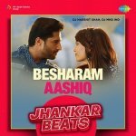 Besharam Aashiq   Jhankar Beats